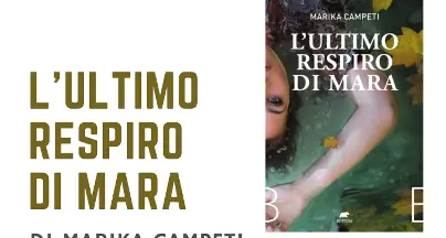 Marika Campeti presenta l’ Ultimo respiro di Mara