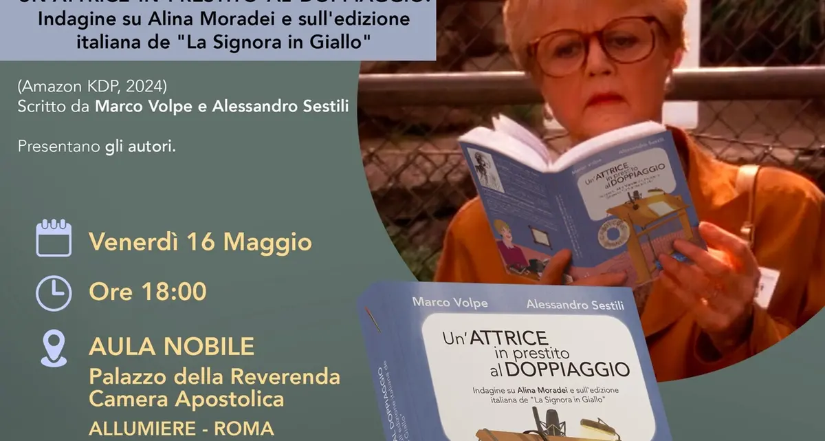 “Un’attrice in prestito al doppiaggio. Indagine su Alice Moradei”: Sestili e Volpe presentano il libro