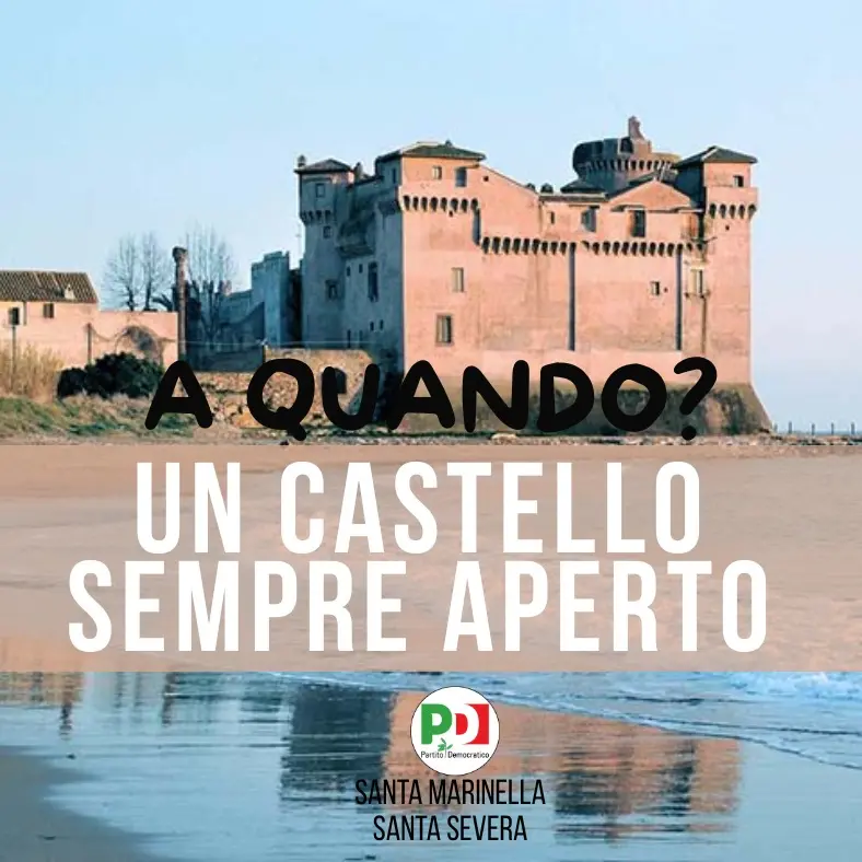 «Non c’è più tempo da perdere, il castello di Santa Severa ha bisogno di un futuro»