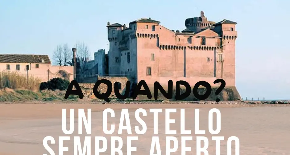 «Non c’è più tempo da perdere, il castello di Santa Severa ha bisogno di un futuro»